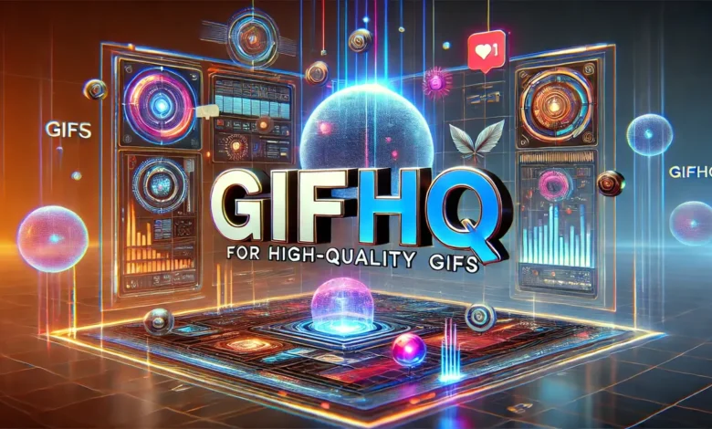 GifHQ