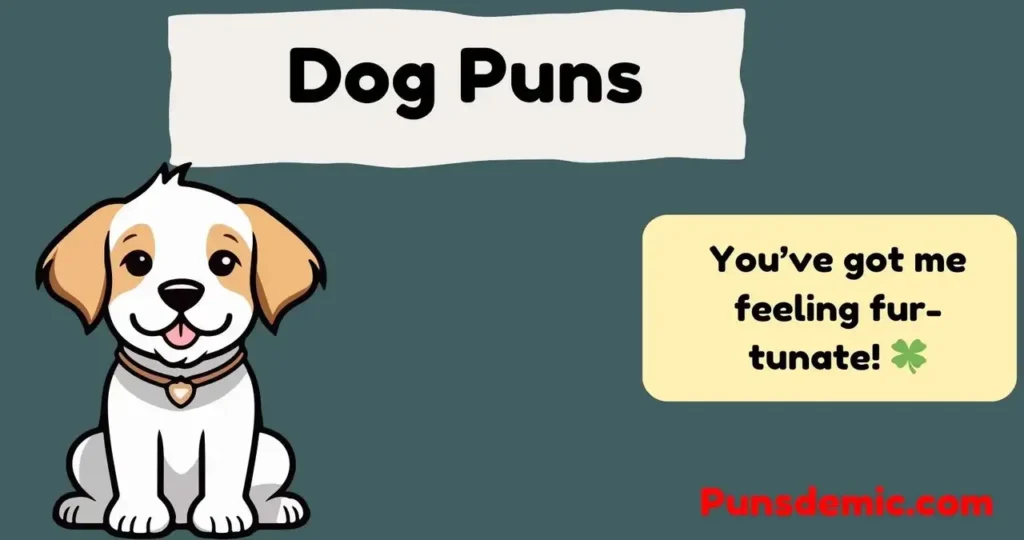 Dog Puns: Fur-ocious Wordplay That'll Make You Howl