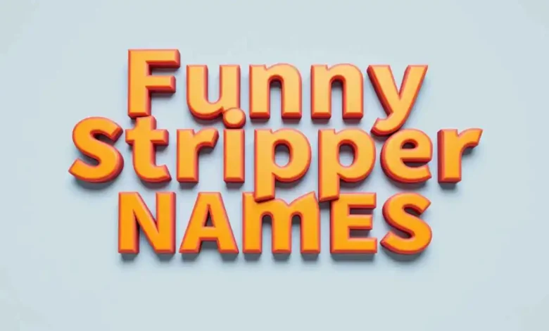Funny Stripper Names